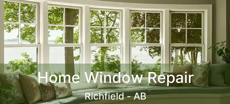  Home Window Repair Richfield - AB