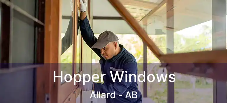  Hopper Windows Allard - AB
