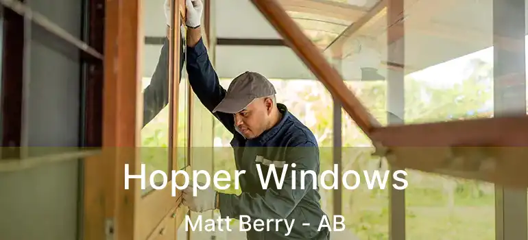  Hopper Windows Matt Berry - AB