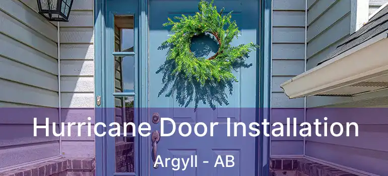  Hurricane Door Installation Argyll - AB