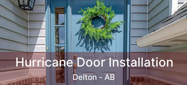  Hurricane Door Installation Delton - AB