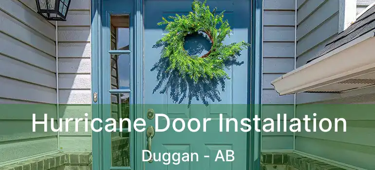  Hurricane Door Installation Duggan - AB