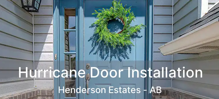  Hurricane Door Installation Henderson Estates - AB