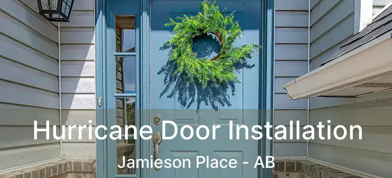  Hurricane Door Installation Jamieson Place - AB