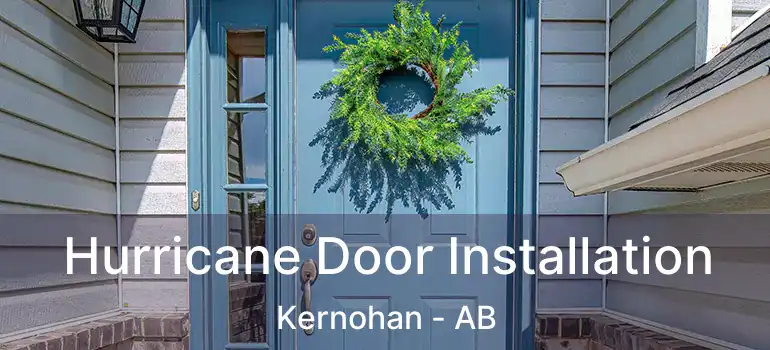  Hurricane Door Installation Kernohan - AB