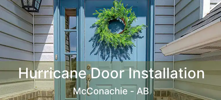  Hurricane Door Installation McConachie - AB