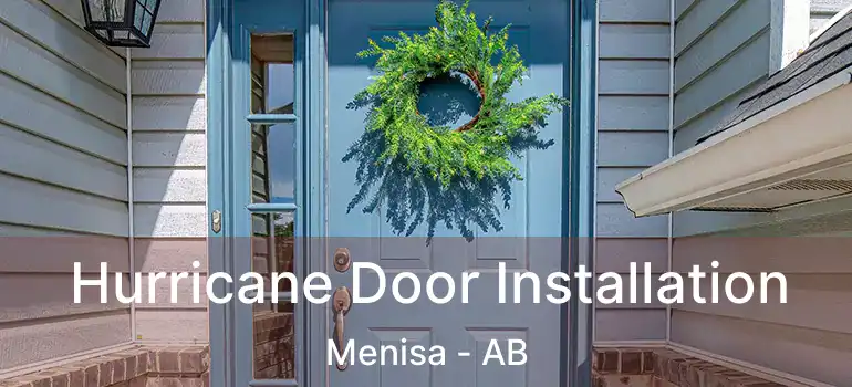  Hurricane Door Installation Menisa - AB