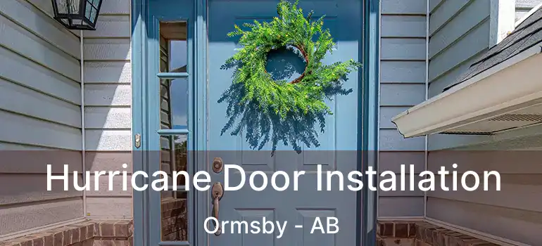  Hurricane Door Installation Ormsby - AB