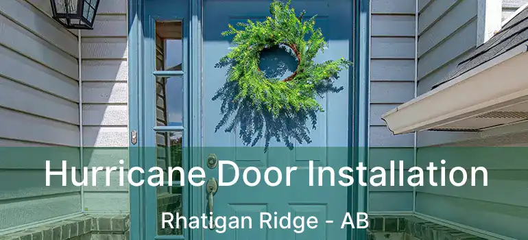  Hurricane Door Installation Rhatigan Ridge - AB