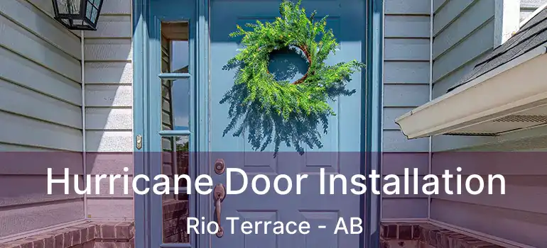  Hurricane Door Installation Rio Terrace - AB