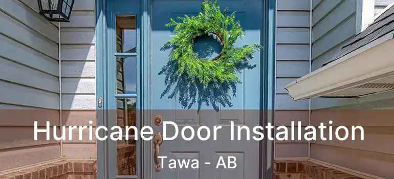  Hurricane Door Installation Tawa - AB