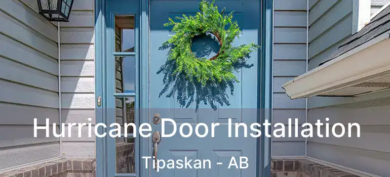  Hurricane Door Installation Tipaskan - AB