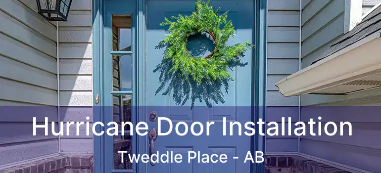  Hurricane Door Installation Tweddle Place - AB