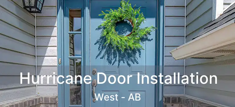  Hurricane Door Installation West - AB