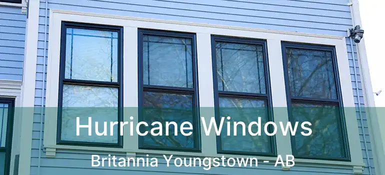  Hurricane Windows Britannia Youngstown - AB