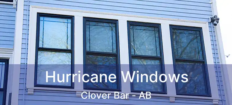  Hurricane Windows Clover Bar - AB