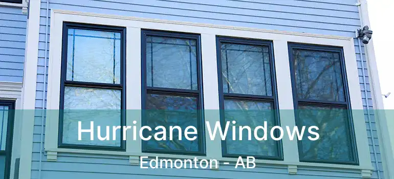  Hurricane Windows Edmonton - AB