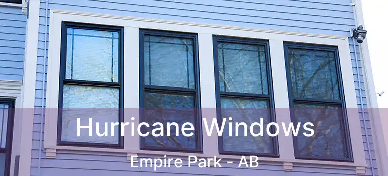  Hurricane Windows Empire Park - AB