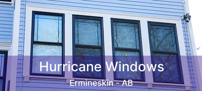  Hurricane Windows Ermineskin - AB