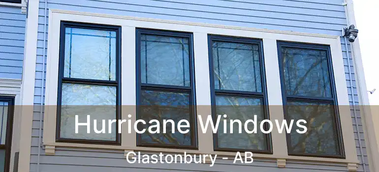  Hurricane Windows Glastonbury - AB