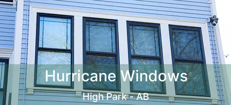  Hurricane Windows High Park - AB
