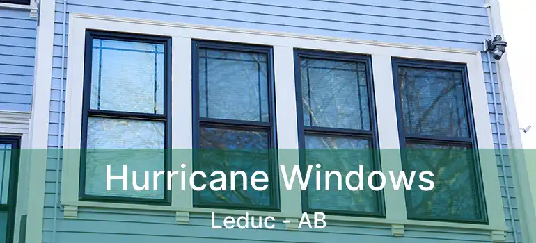  Hurricane Windows Leduc - AB