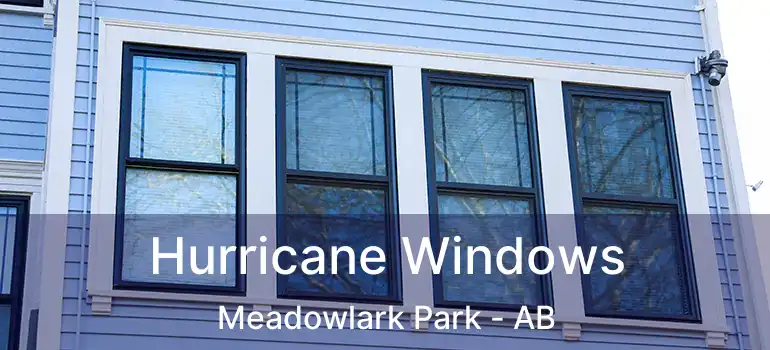  Hurricane Windows Meadowlark Park - AB