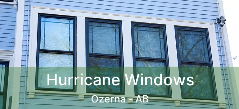  Hurricane Windows Ozerna - AB