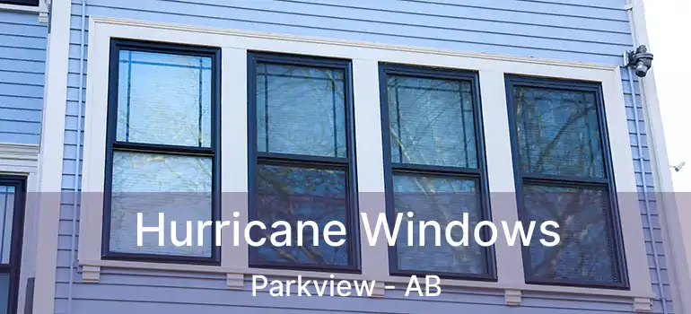  Hurricane Windows Parkview - AB