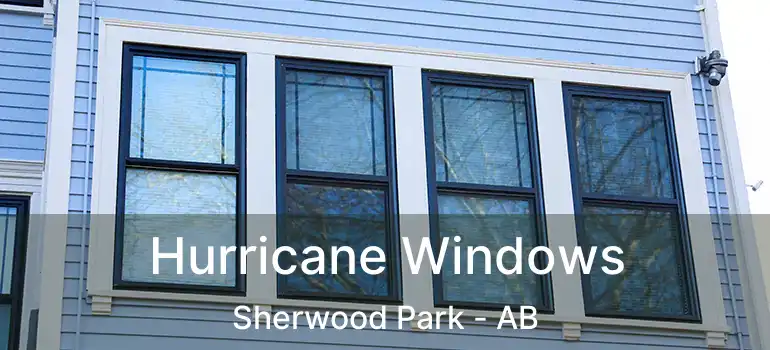  Hurricane Windows Sherwood Park - AB