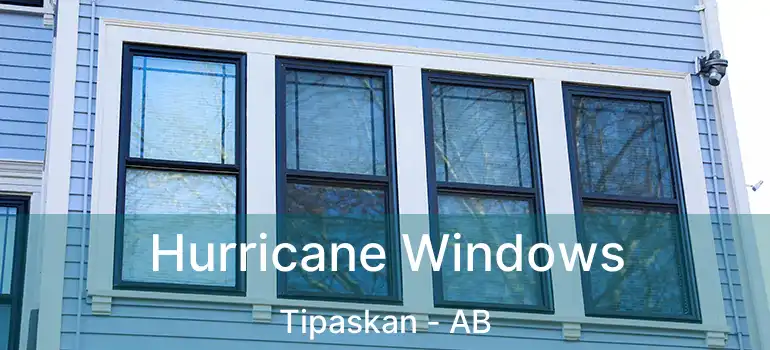  Hurricane Windows Tipaskan - AB
