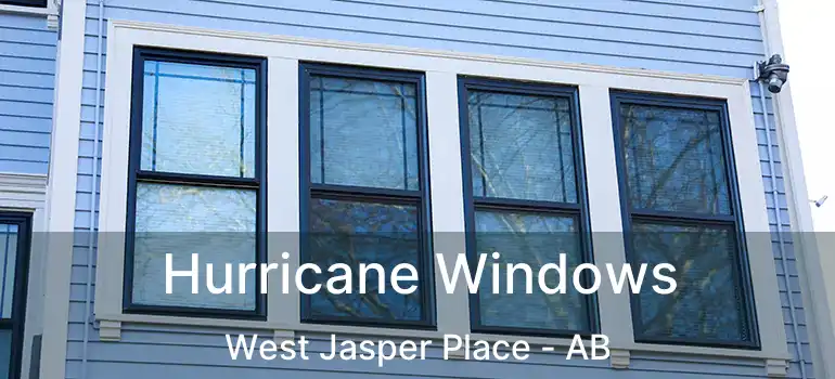  Hurricane Windows West Jasper Place - AB
