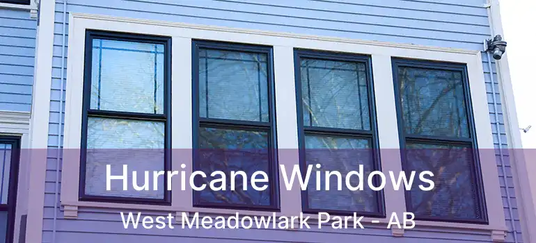  Hurricane Windows West Meadowlark Park - AB
