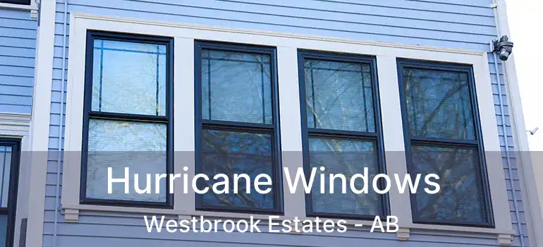  Hurricane Windows Westbrook Estates - AB