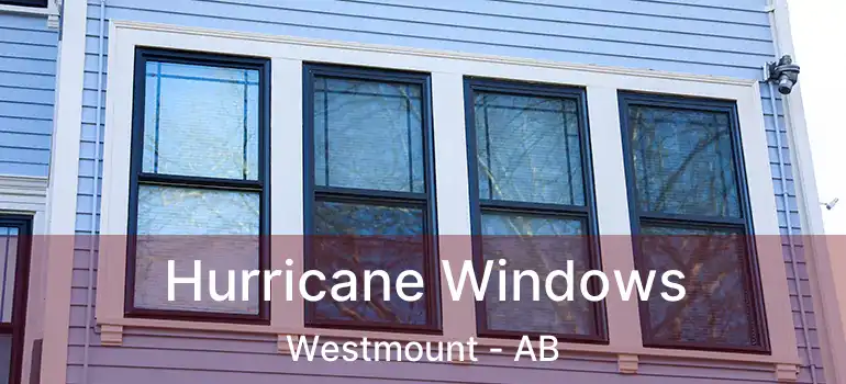  Hurricane Windows Westmount - AB