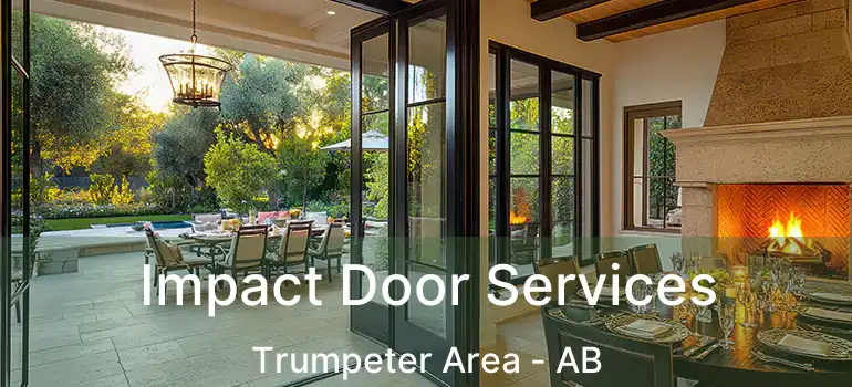 Impact Door Services Trumpeter Area - AB