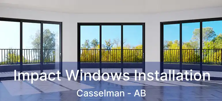  Impact Windows Installation Casselman - AB