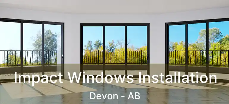  Impact Windows Installation Devon - AB