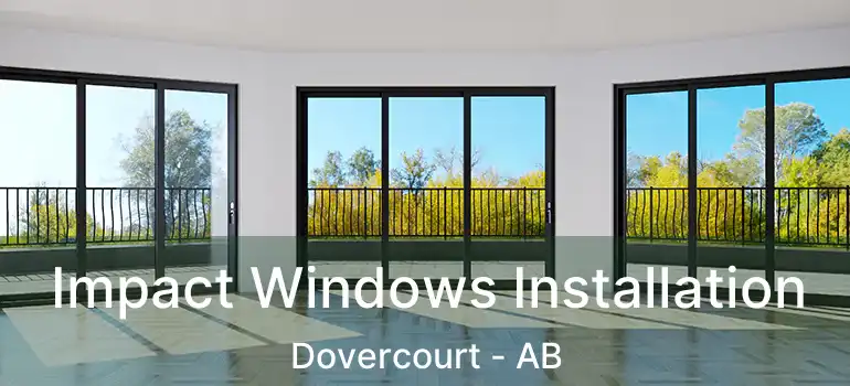  Impact Windows Installation Dovercourt - AB
