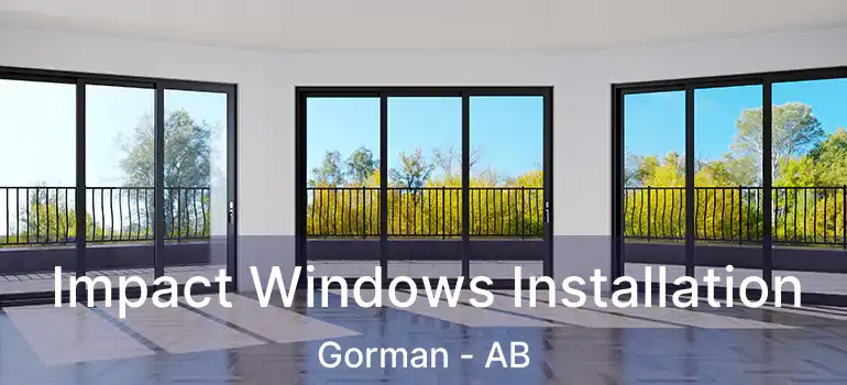  Impact Windows Installation Gorman - AB