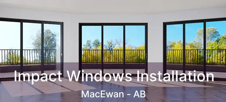  Impact Windows Installation MacEwan - AB