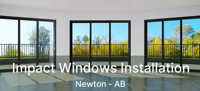  Impact Windows Installation Newton - AB