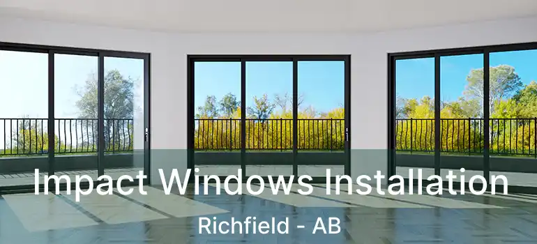  Impact Windows Installation Richfield - AB