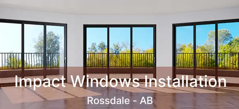  Impact Windows Installation Rossdale - AB