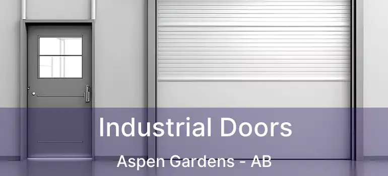  Industrial Doors Aspen Gardens - AB