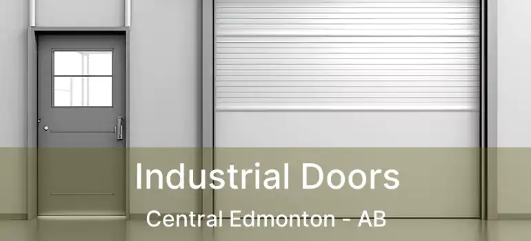  Industrial Doors Central Edmonton - AB