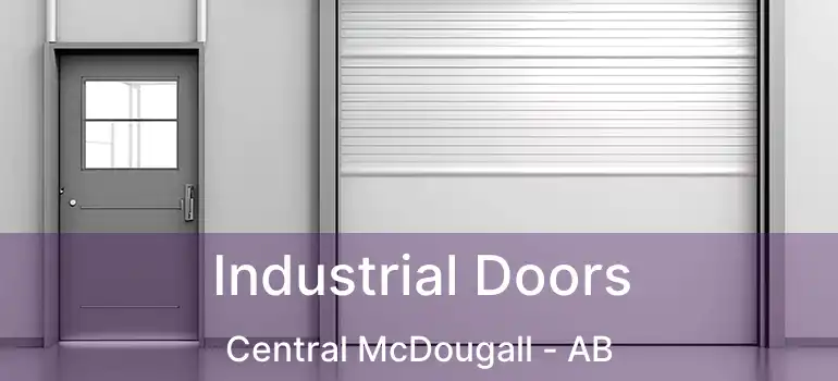  Industrial Doors Central McDougall - AB