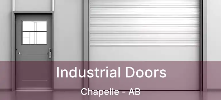  Industrial Doors Chapelle - AB