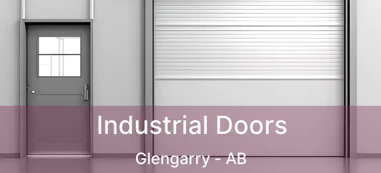  Industrial Doors Glengarry - AB