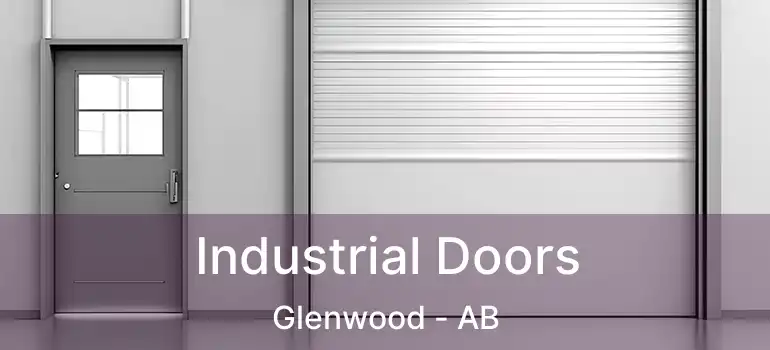  Industrial Doors Glenwood - AB